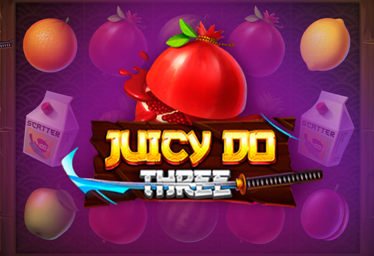Juicy Do Three